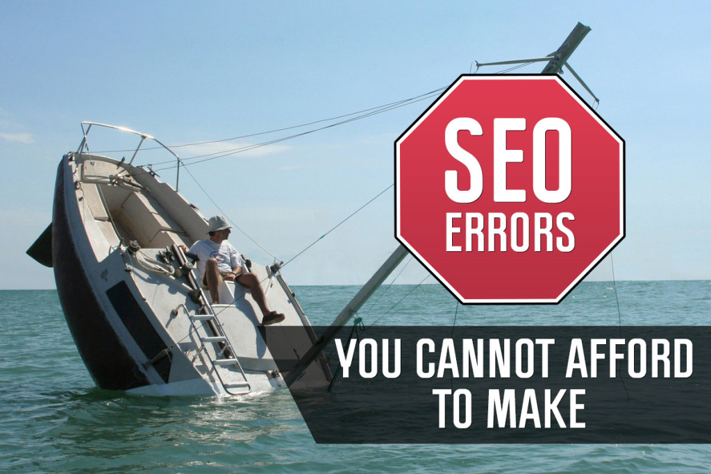 5 SEO Errors you are Probably Guilty of Making