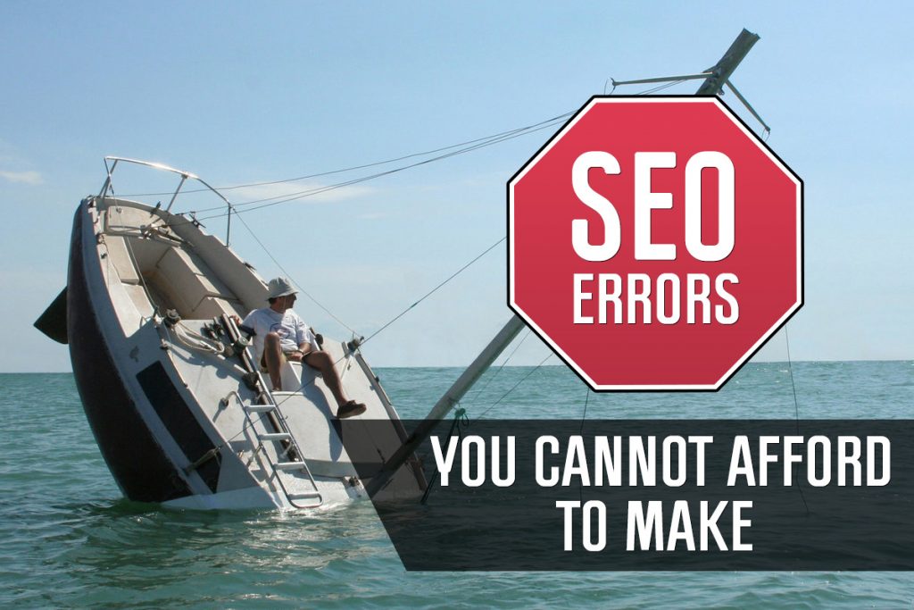 5 SEO Errors you are Probably Guilty of Making